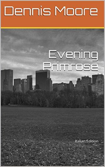 Evening Primrose: Italian Edition